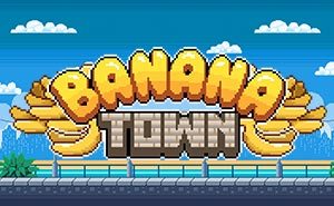 Banana Town